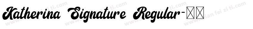 Katherina Signature Regular字体转换